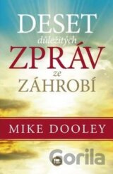 Deset důležitých zpráv ze záhrobí