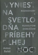 Vyniesť na svetlo dňa príbehy dlhej noci