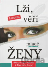 Lži, kterým mladé ženy věří