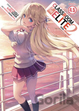 Classroom of the Elite: Year 2 (Light Novel) Vol. 4.5