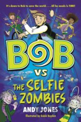 Bob vs the Selfie Zombies