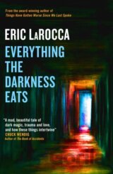 Everything the Darkness Eats
