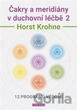 Čakry a meridiány v duchovní léčbě 2
