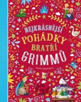 Nejkrásnější pohádky bratří Grimmů