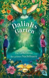 Daliahs Garten - Das Geheimnis des grünen Nachtfeuers