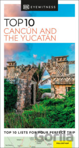 Top 10 Cancun and the Yucatan