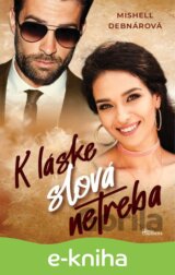 K láske slová netreba