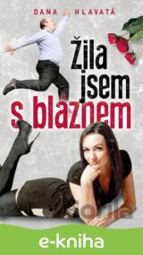 Žila jsem s bláznem