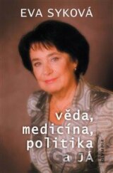 Věda, medicína, politika a Já