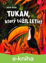 Tukan, ktorý túŽIL LETieť