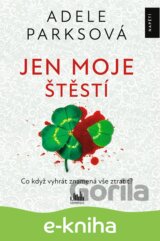 Jen moje štěstí