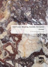 Adolf Loos: Meaning, Context, Reception / Essays