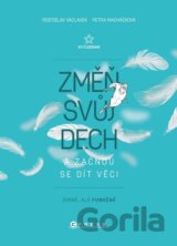 Změň svůj dech a začnou se dít věci