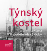 Týnský kostel a architektura poděbradské doby