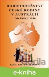 Dobrodružství české rodiny v Austrálii