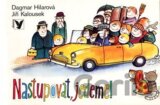 Nastupovat, jedeme!