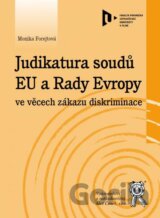 Judikatura soudů EU a Rady Evropy ve věcech zákazu diskriminace