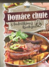 Domáce chute z babičkinej kuchyne