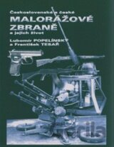 Českoslovené a české malorážové zbraně a jejich život