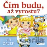 Čím budu, až vyrostu?