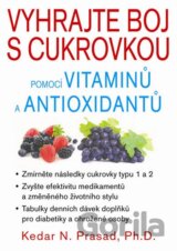 Vyhrajte boj s cukrovkou pomocí vitaminů a antioxidantů