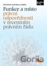 Funkce a místo právní odpovědnosti v recentním právním řádu