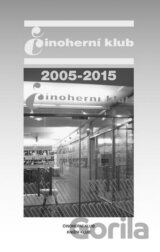 Činoherní klub 2005 - 2015