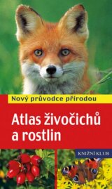 Atlas živočichů a rostlin - Nový průvodce přírodou