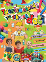 Tvorivé nápady pre šikovné deti