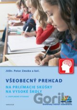 Všeobecný prehľad na prijímacie skúšky na vysoké školy