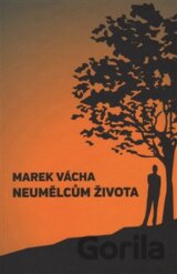 Neumělcům života