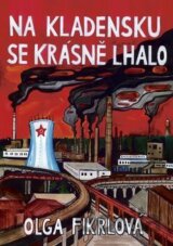 Na Kladensku se krásně lhalo
