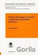 Česká literatura 19. století v dobovém kulturním kontextu
