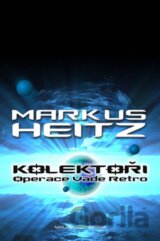Kolektoři 2: Operace Vade Retro