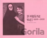 Teatrálny svet 1839 - 1939