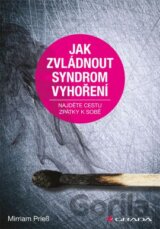 Jak zvládnout syndrom vyhoření