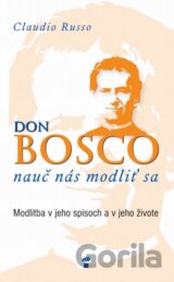 Don Bosco, nauč nás modliť sa