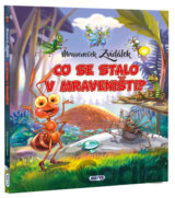 Mraveneček Zvídálek: Co se stalo v mraveništi?