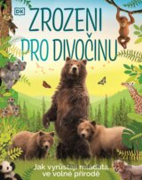 Zrozeni pro divočinu