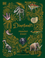 Dinosauři a pravěký život