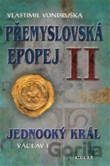 Přemyslovská epopej II