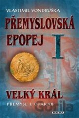 Přemyslovská epopej I.