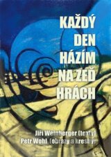 Každý den házím na zeď hrách