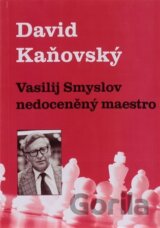 Vasilij Smyslov - Nedoceněný maestro