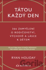 Tátou každý den