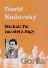 Michail Tal - čaroděj z Rigy