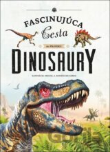 Dinosaury - Fascinujúca cesta do praveku
