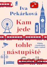 Kam jede tohle nástupiště