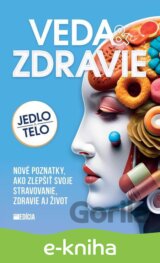 Veda a zdravie - Jedlo a telo