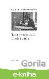 Tma je jen další druh světla